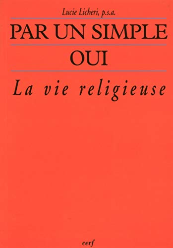 Par un simple oui... La vie religieuse