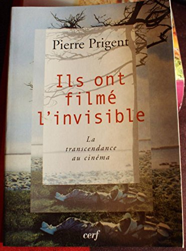 Ils ont film&eacute; l'invisible: la transcendance au cin&eacute;ma
