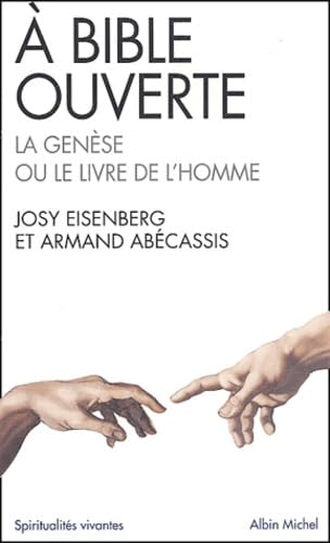 A bible ouverte I : la Gen&egrave;se ou le livre de l'homme