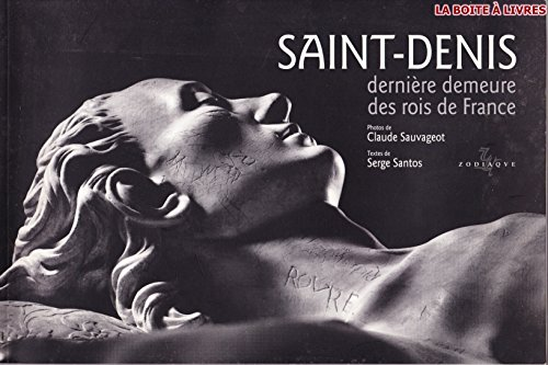 Saint-Denis: derni&egrave;re demeure des rois de France