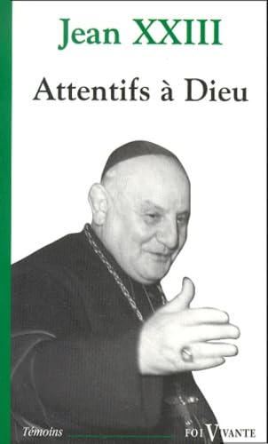 Attentifs &agrave; Dieu: Extraits du 
