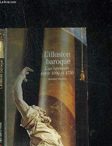 L'Illusion baroque : l'architecture entre 1600 et 1750
