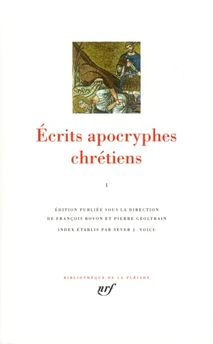 Ecrits apocryphes chr&eacute;tiens. Tome 1