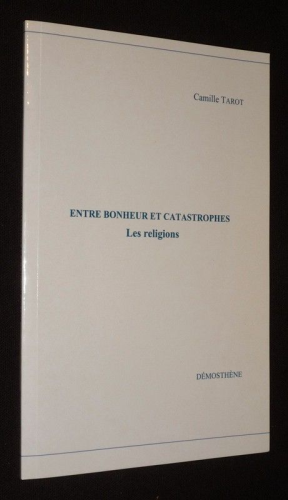 Entre bonheur et catastrophes: les religions: Conf&eacute;rence-d&eacute;bat