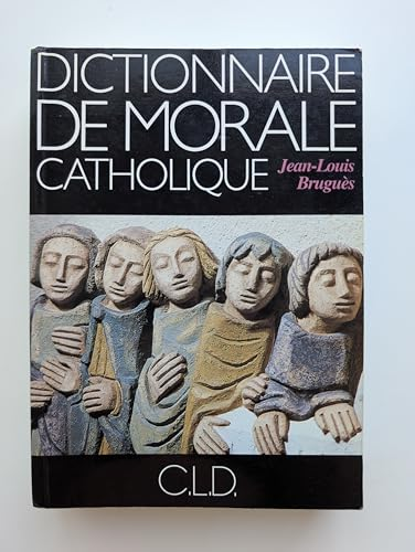 Dictionnaire de morale catholique