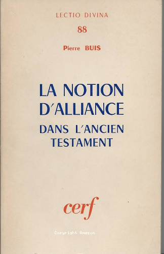La Notion d'Alliance dans l'Ancien Testament