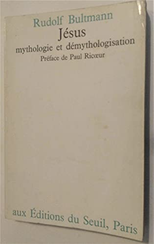 J&eacute;sus : Mythologie et d&eacute;mythologisation
