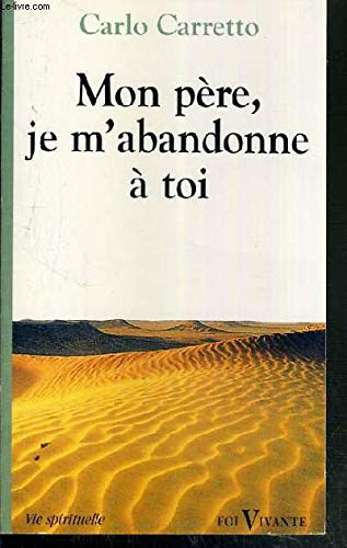 Mon P&egrave;re, je m'abandonne &agrave; toi