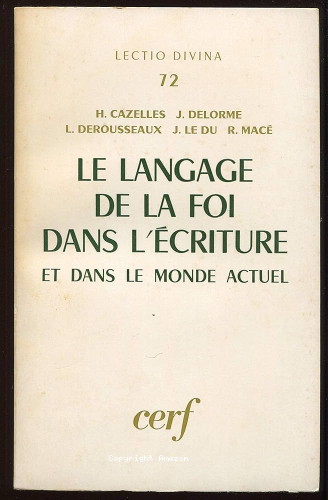 Le Langage de la foi dans l'Ecriture et dans le monde actuel. Ex&eacute;g&egrave;se et cat&eacute;ch&egrave;se