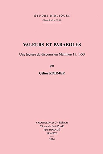 Valeurs et paraboles : Une lecture du discours en Matthieu 13, 1-53
