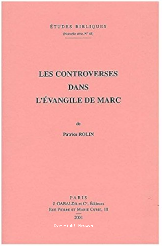Les Controverses dans l'&eacute;vangile de Marc
