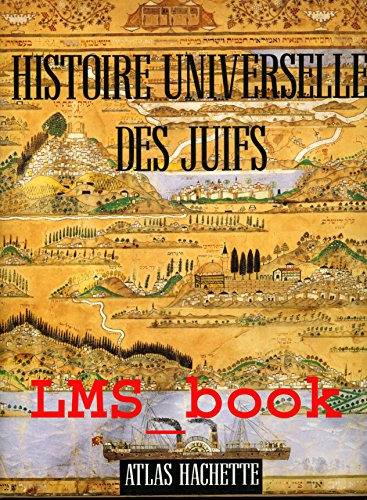 Histoire universelle des juifs, de la gen&egrave;se &agrave; la fin du 20&egrave;me si&egrave;cle.