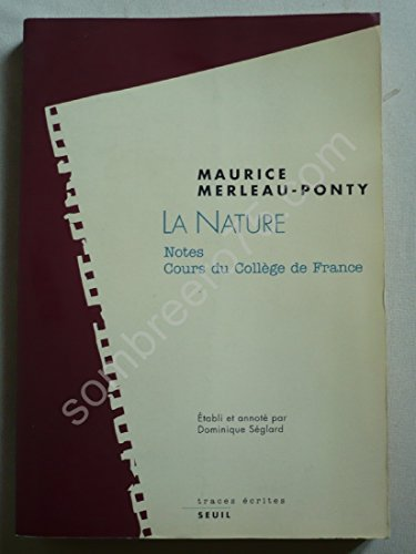 La Nature : notes, cours du Coll&egrave;ge de France suivi des r&eacute;sum&eacute;s de cours correspondants