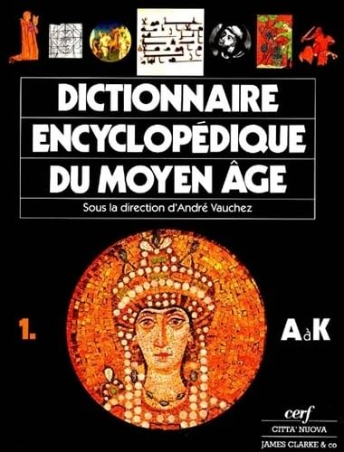 Dictionnaire encyclop&eacute;dique du Moyen-&acirc;ge