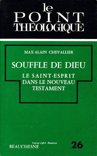 Souffle de Dieu: Le Saint-Esprit dans le Nouveau testament. 1 - Ancien Testament, Hell&eacute;nisme et juda&iuml;sme. La tradition synoptique. L'oeuvre de Luc