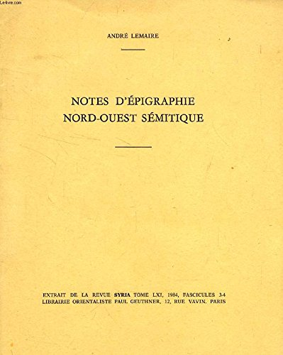 Notes d'&eacute;pigraphie nord-ouest s&eacute;mitique (fasc. 1)