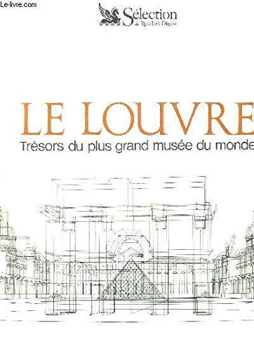 Le Louvre: tr&eacute;sors du plus grand mus&eacute;e du monde
