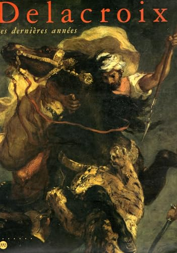 Delacroix : les derni&egrave;res ann&eacute;es