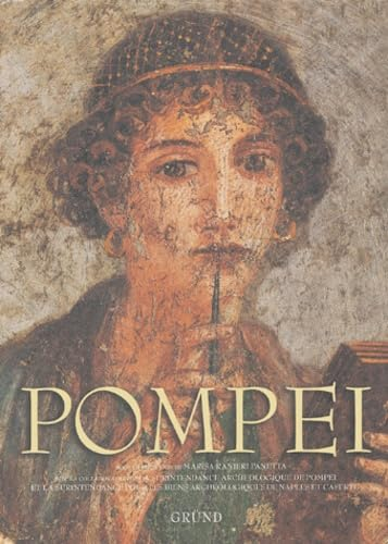 Pomp&eacute;i : avec la collaboration de la surintendance arch&eacute;ologique de Pomp&eacute;i et la surintendance pour les biens arch&eacute;ologiques de Naples et Caserte