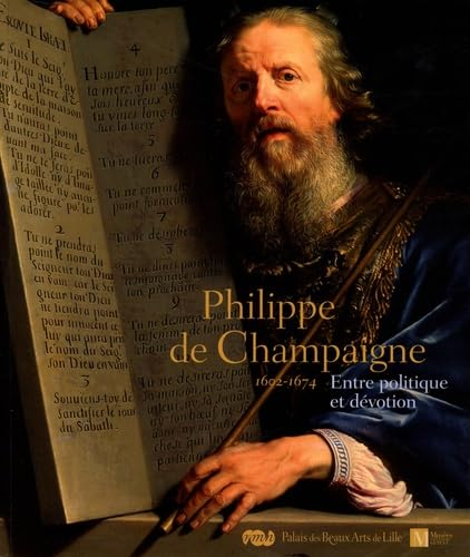 Philippe de Champaigne (1602-1674) : Entre politique et d&eacute;votion