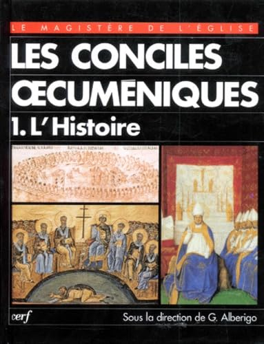 Les Conciles oecum&eacute;niques. 1 - L'histoire