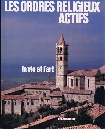 Les Ordres religieux : La vie et l'art
