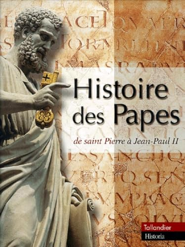 Histoire des papes : de saint Pierre à Jean-Paul II