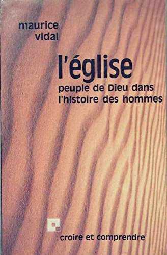 L'Eglise, peuple de Dieu dans l'histoire des hommes