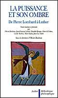La Puissance et son ombre: de Pierre Lombard &agrave; Luther