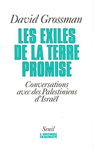 Les Exil&eacute;s de la terre promise: conversations avec des palestiniens d'Isra&euml;l