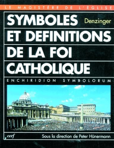 Symboles et d&eacute;finitions de la foi catholique