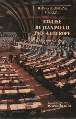 L'Eglise de Jean-Paul II face &agrave; l'Europe: Dix ann&eacute;es d'action (1978-1988)