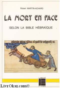 La Mort en face selon la Bible h&eacute;bra&iuml;que