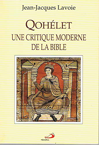 Qoh&eacute;let: une critique moderne de la Bible