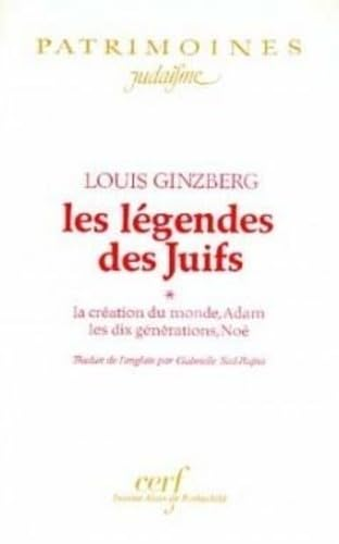 Les L&eacute;gendes des juifs: La cr&eacute;ation du Monde, Adam, les 10 g&eacute;n&eacute;rations, No&eacute;