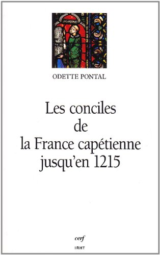 Les Conciles de la France cap&eacute;tienne jusqu'en 1215