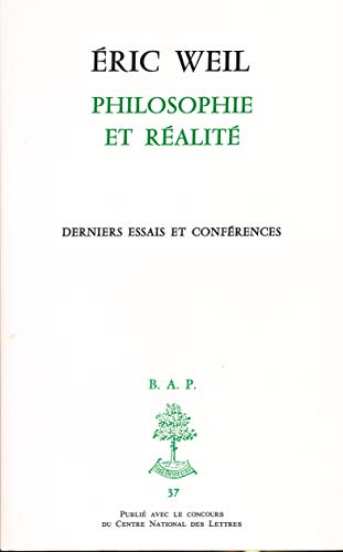 Philosophie et r&eacute;alit&eacute; : derniers essais et conf&eacute;rences