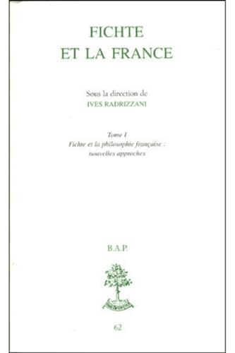 Fichte et la France. Tome 1