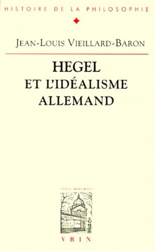 Hegel et l'id&eacute;alisme allemand