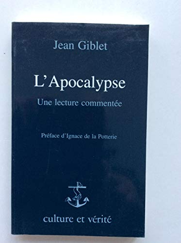 L'Apocalypse: une lecture comment&eacute;e