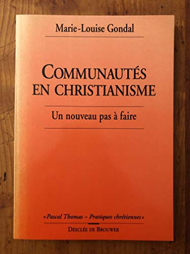 Communaut&eacute;s en christianisme: un nouveau pas &agrave; faire
