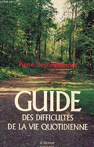 Guide des difficult&eacute;s de la vie quotidienne