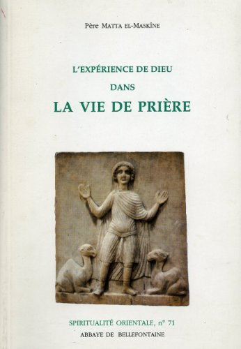 L'exp&eacute;rience de Dieu dans la vie de pri&egrave;re