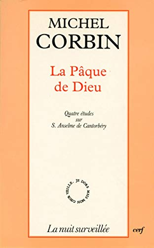 La P&acirc;que de Dieu: quatre &eacute;tudes sur Anselme de Cantorbery