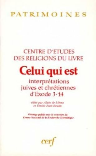 Celui qui est: interpr&eacute;tations juives et chr&eacute;tiennes d'Exode 3,14