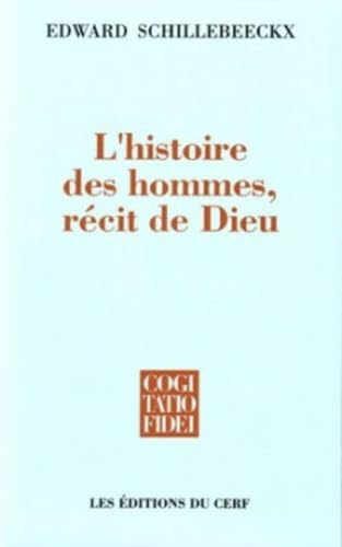 L'histoire des hommes, r&eacute;cit de Dieu