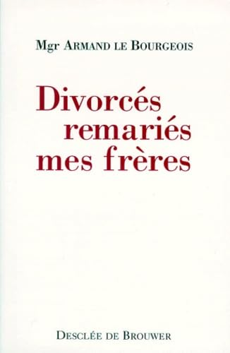 Divorc&eacute;s remari&eacute;s, mes fr&egrave;res: 25 ans &agrave; leur service