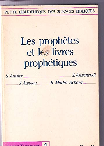 Les Proph&egrave;tes et les livres proph&eacute;tiques