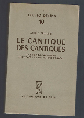 Le Cantique des cantiques. Etude de th&eacute;ologie biblique et r&eacute;flexions sur une m&eacute;thode d'ex&eacute;g&egrave;se