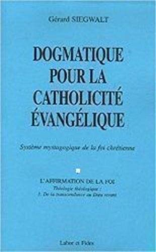 Dogmatique pour la catholicit&eacute; de la foi chr&eacute;tienne: syst&egrave;me mystagogique de la foi chr&eacute;tienne: III - L'Affirmation de la foi . 1 Cosmologie th&eacute;ologique : Sciences et philosophie de la nature